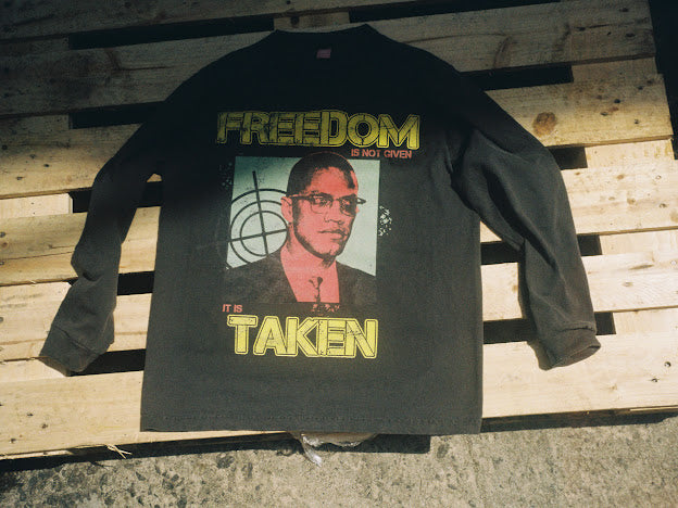 Malcolm X "Freedom is Taken" Long Sleeve