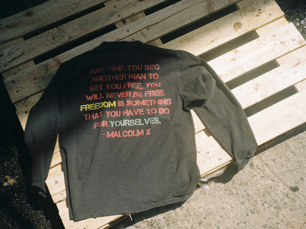 Malcolm X "Freedom is Taken" Long Sleeve